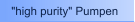"high purity" Pumpen