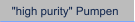 "high purity" Pumpen