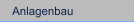 Anlagenbau