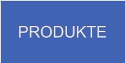 PRODUKTE