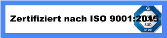 Zertifiziert nach ISO 9001:2015